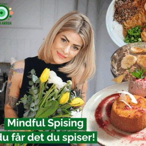 Mindful Spising - du har det du spiser